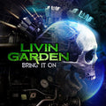 Livin Garden - Bring It On - Music CD