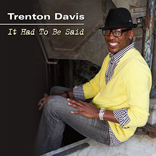 Davis,trenton - It Had To Be Said - Music CD