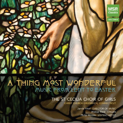Franck / Moore / Bach / Hitel / St. Cecilia Choir - Thing Most Wonderful-music From Lent To Easter - Music CD