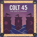 Colt 45 - Tide Is Turning - Music CD
