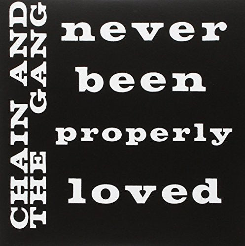 Chain & The Gang - Never Been Properly Loved - Vinyl Record