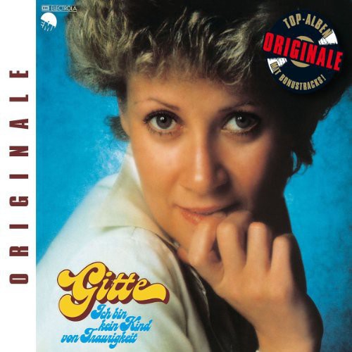 Gitte - Ich Bin Kein Kind Von Traurigkeit - Music CD