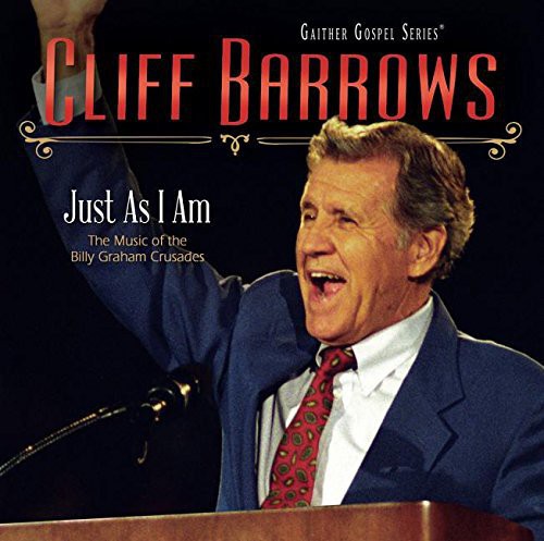 Barrows,cliff - Just As I Am: Music Of The Billy Graham Crusades - Music CD