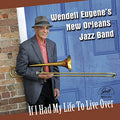 Eugene,wendell New Orleans Jazz Band - If I Had My Life To Live Over - Music CD
