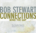 Stewart,bob - Connections-mind The Gap - Music CD