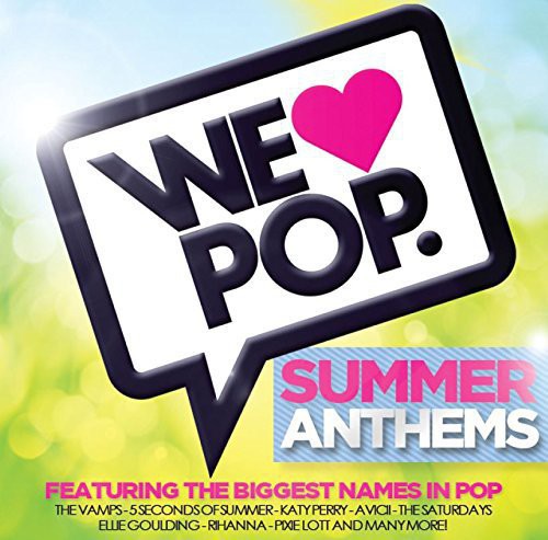We Love Pop: Summer Anthems / Various - We Love Pop: Summer Anthems / Various - Music CD