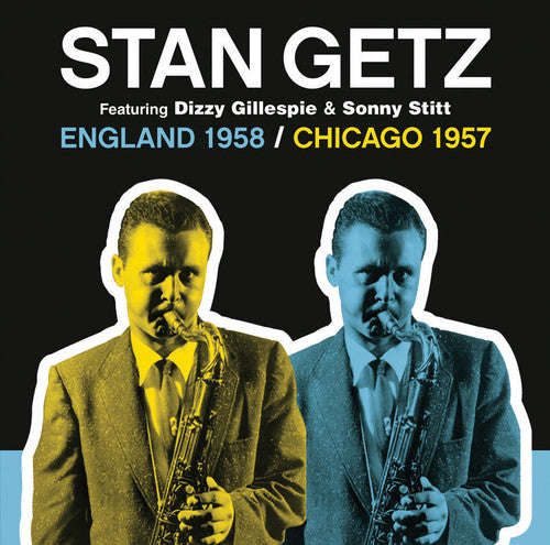 Getz,stan - England 1958/chicago 1957 - Music CD