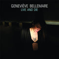 Bellemare,genevieve - Live & Die - Music CD