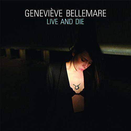 Bellemare,genevieve - Live & Die - Music CD