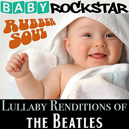 Baby Rockstar - Lullaby Renditions Of The Beatles: Rubber Soul - Music CD