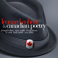 Cohen,leonard / Smith,a.j.m. / Layton,irving - Leonard Cohen & Canadian Poetry - Music CD