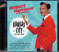 Wilbert Harrison - Kansas City: 1953-1962 Sides (30 tracks) (incl. 16-page booklet) (remastered) (24-bit mastering) Music CD