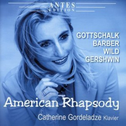 Gottschalk / Barber / Wild / Gershwin - American Rhapsody - Music CD