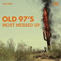 Old 97's - Most Messed Up - Music CD