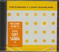 Gary McFarland - The In Sound + Soft Samba (2 albums on 1 CD) (22 tracks) (incl. large booklet) (remastered) Music CD