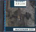 Danny Adler - Mackinaw City Music CD
