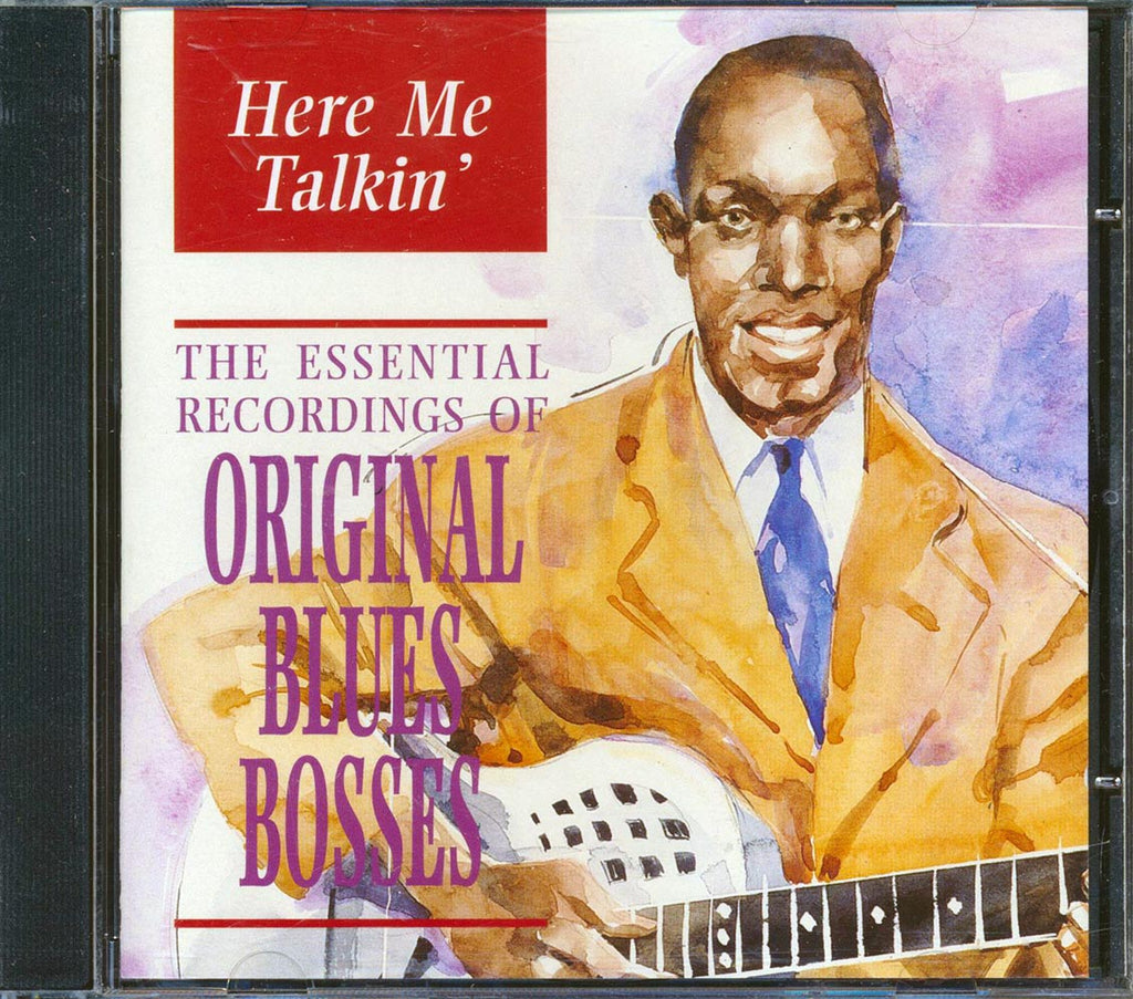 Charley Patton, Tampa Red, Washboard Sam, Etc. - Here Me Talkin': The Essential Recordings Of Original Blues Bosses (22 tracks) Music CD