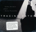 Gidon Kremer Plays Astor Piazzolla - Tracing Astor Music CD