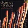 Mcmahon,charlie - Didjeridu Vibrations - Music CD