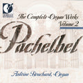 Pachelbel / Bouchard - Complete Organ Works 2 - Music CD