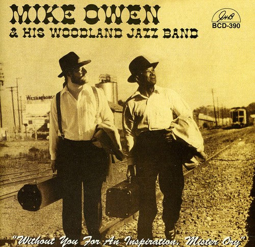 Owen,mike Woodland Jazz Band - Without You For An Inspiration Mister Ory - Music CD