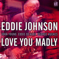 Johnson,eddie - Love You Madly - Music CD