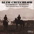 Critchlow,slim - Cowboy Songs - The Crooked Trail To Holbrook - Music CD
