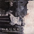 Drunk - To Corner Wounds - Music CD