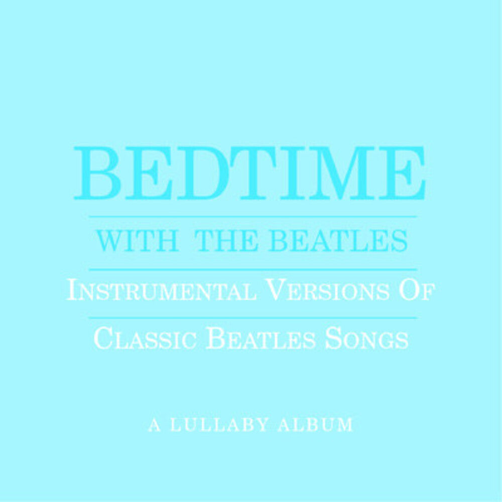 Bedtime with Beatles: A Lullaby Album (Blue) Music CD