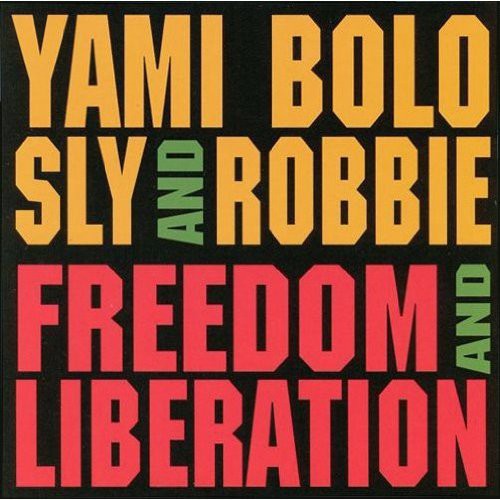 Bolo,yami / Sly & Robbie - Freedom & Liberation - Music CD