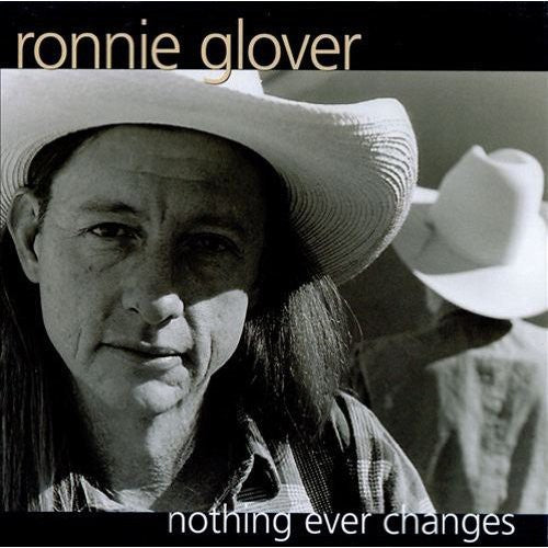 Glover,ronnie - Nothing Ever Changes - Music CD