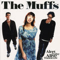 Muffs - Alert Today Alive Tomorrow - Music CD