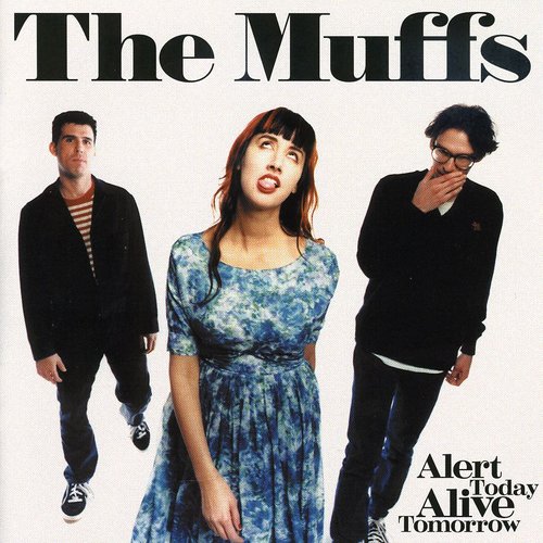 Muffs - Alert Today Alive Tomorrow - Music CD