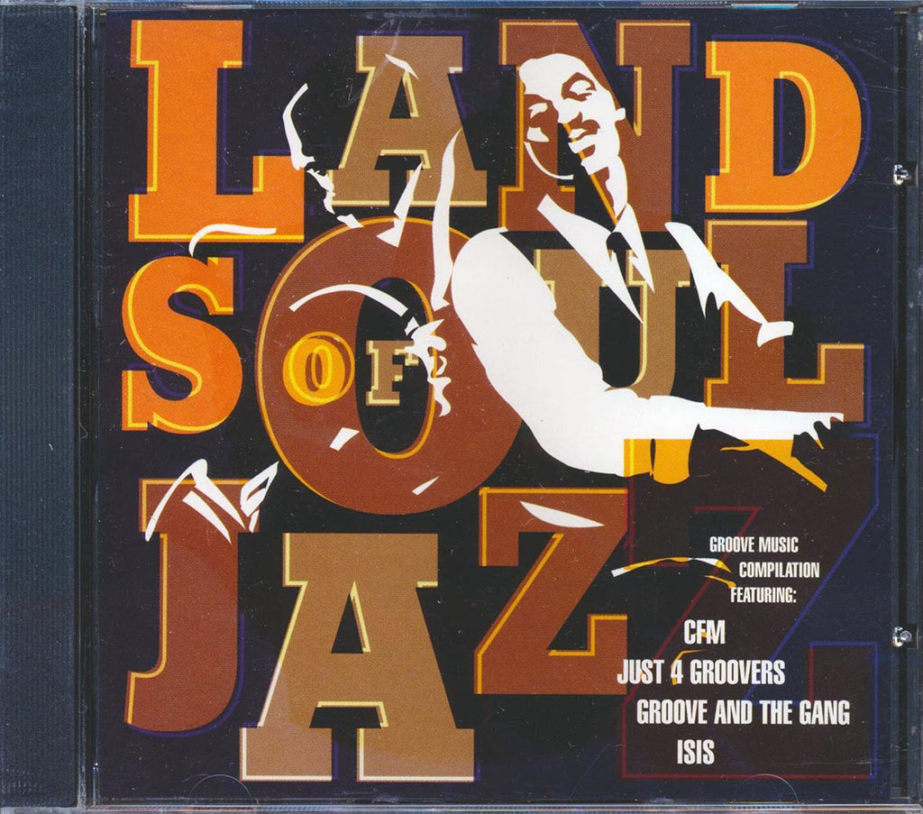 CFM, Just 4 Groovers, Groove & The Gang, Isis - Land Of Soul Jazz Music CD