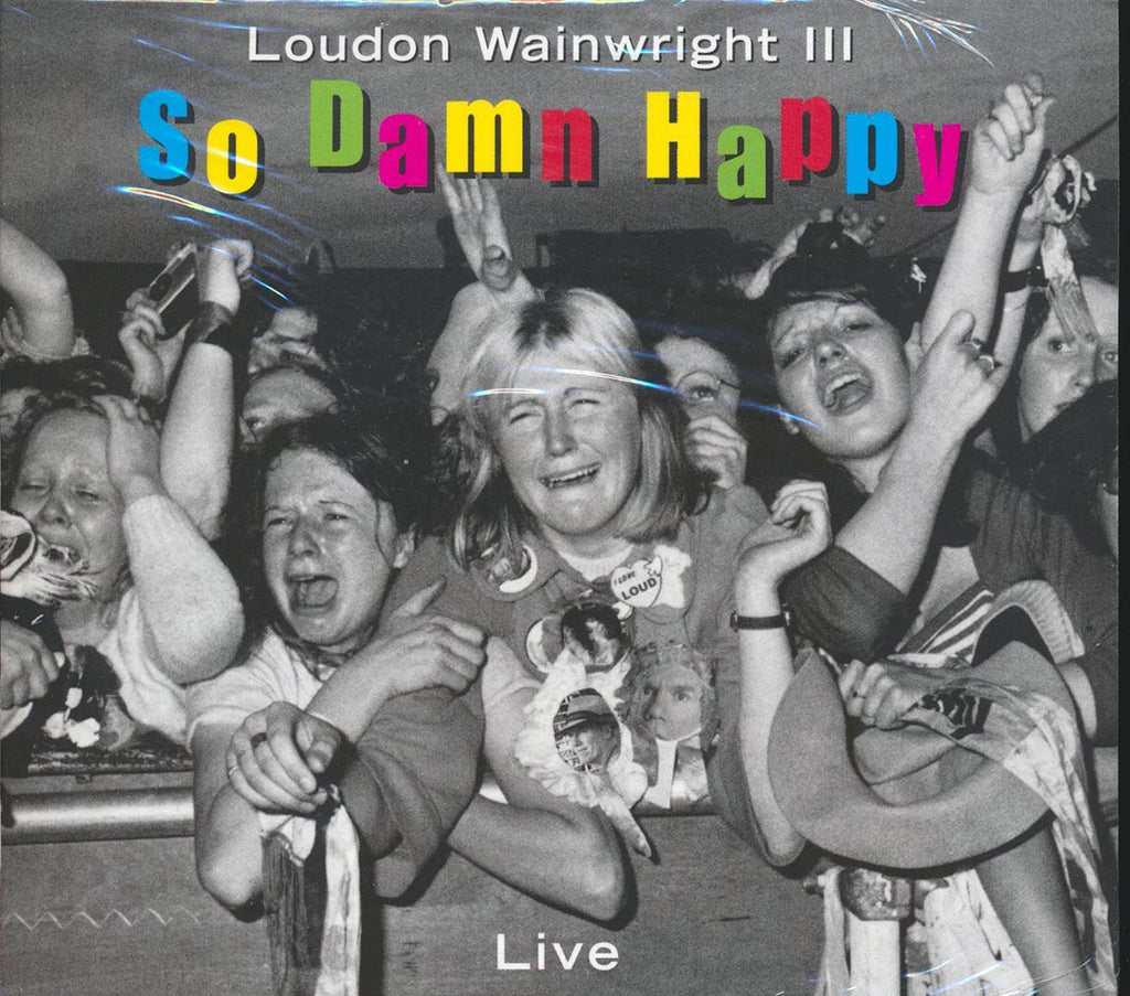 Loudon Wainwright III - So Damn Happy: Live (incl. 8-page booklet) Music CD