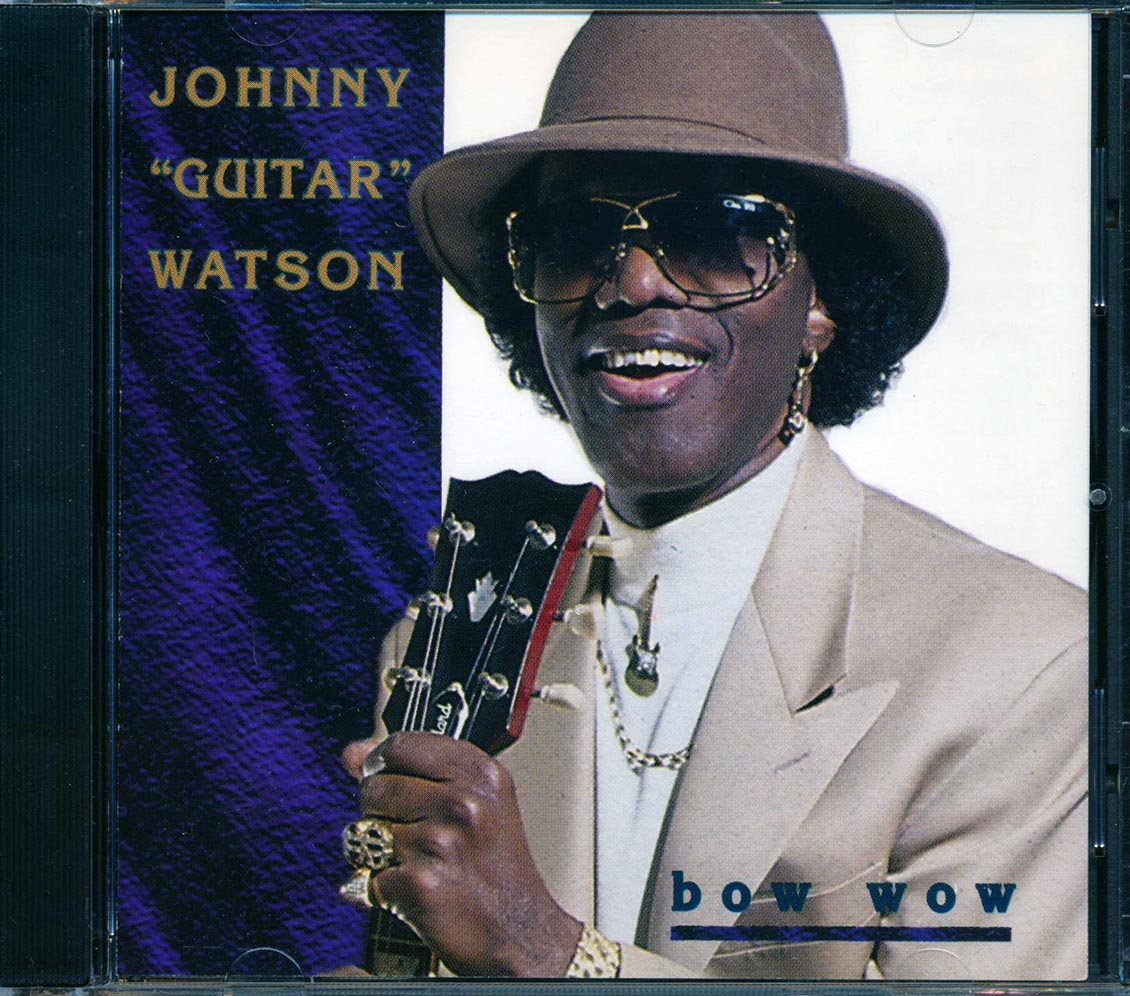 Johnny Guitar Watson - Bow Wow Music CD
