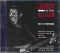 Luther Allison & Friends - Pay It Forward (incl. 8-page booklet) Music CD