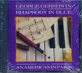 George Gershwin - George Gershwin Plays Rhapsody In Blue, Also Featuring An American In Paris Music CD