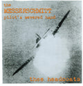 Thee Headcoats - Messerschmitt Pilot's Severed Hand - Music CD