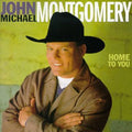 Montgomery,john Michael - Home To You - Music CD