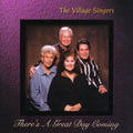 Village Singers - There's A Great Day Coming - Music CD