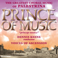 Voices Of Ascension / Keene - Prince Of Music: Music Of Palestrina - Music CD