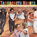 Taquachito Nights: Conjunto Music From South Texas - Taquachito Nights: Conjunto Music From South Texas - Music CD