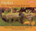 Holst / Attrot / Archer / Opie / Hickox - Wandering Scholar Op 50 / Suite De Ballet Op 10 - Music CD