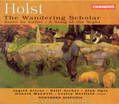 Holst / Attrot / Archer / Opie / Hickox - Wandering Scholar Op 50 / Suite De Ballet Op 10 - Music CD
