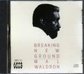 Mal Waldron - Breaking New Ground Music CD