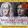 Vivaldi & Corelli - Their Stories & Music - Music CD