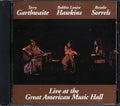 Terry Garthwaite, Bobbie Louise Hawkins, Rosalie Sorrels - Live At The Great American Music Hall (marked/ltd stock) Music CD
