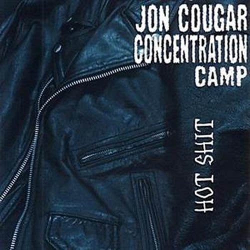 Jon Cougar Concentration Camp - Hot Shit - Music CD