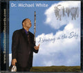 Dr. Michael White - Dancing In The Sky Music CD